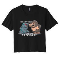 Why Can't We Be Friends Ape Monster Fights Women's Crop Top Tee