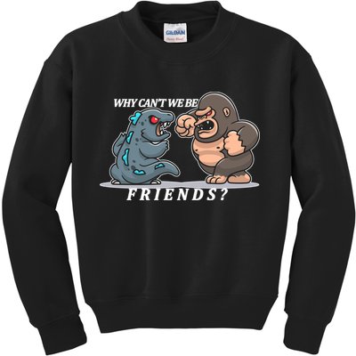 Why Can't We Be Friends Ape Monster Fights Kids Sweatshirt