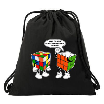 Why Do You Always Complicate Things Drawstring Bag