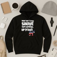 Why Don't You Shove Gun Control Up Your Hoodie