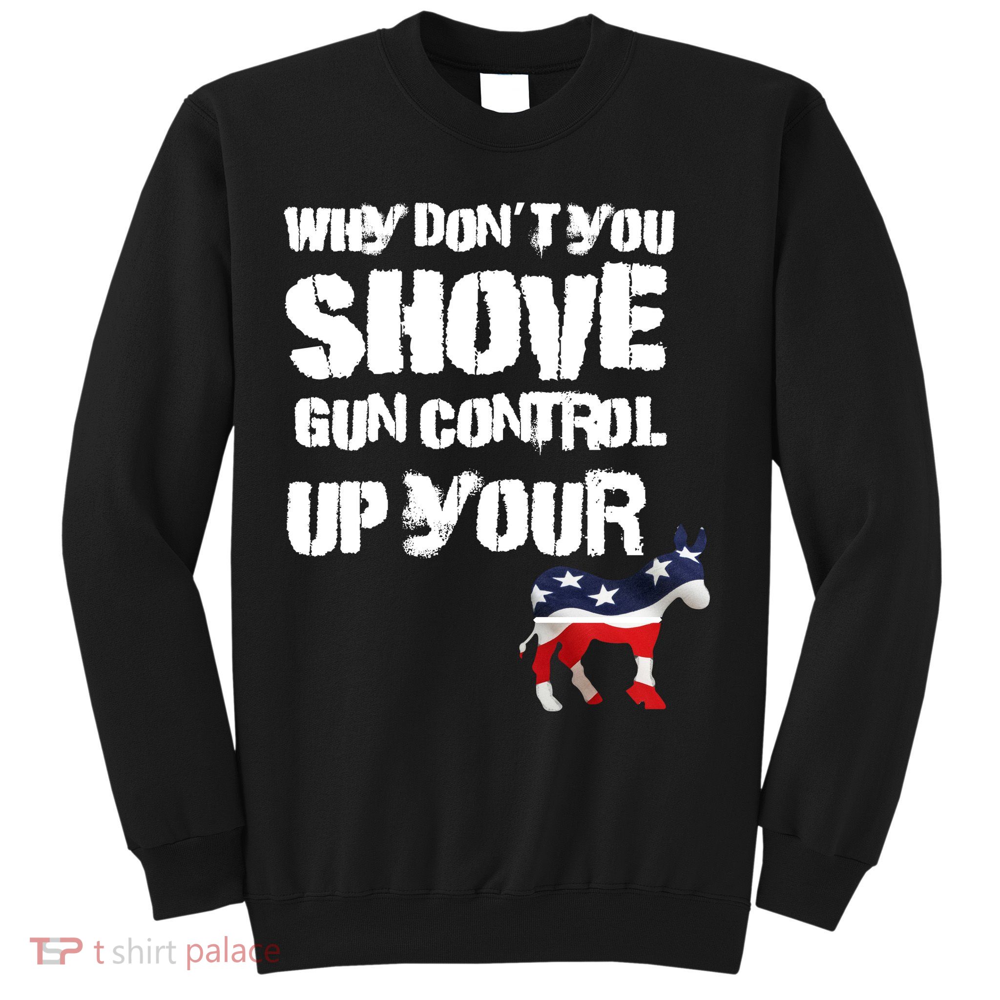 Why Don't You Shove Gun Control Up Your Sweatshirt