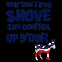 Why Don't You Shove Gun Control Up Your 16oz Travel Tumbler
