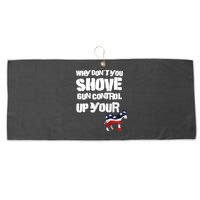 Why Don't You Shove Gun Control Up Your Large Microfiber Waffle Golf Towel