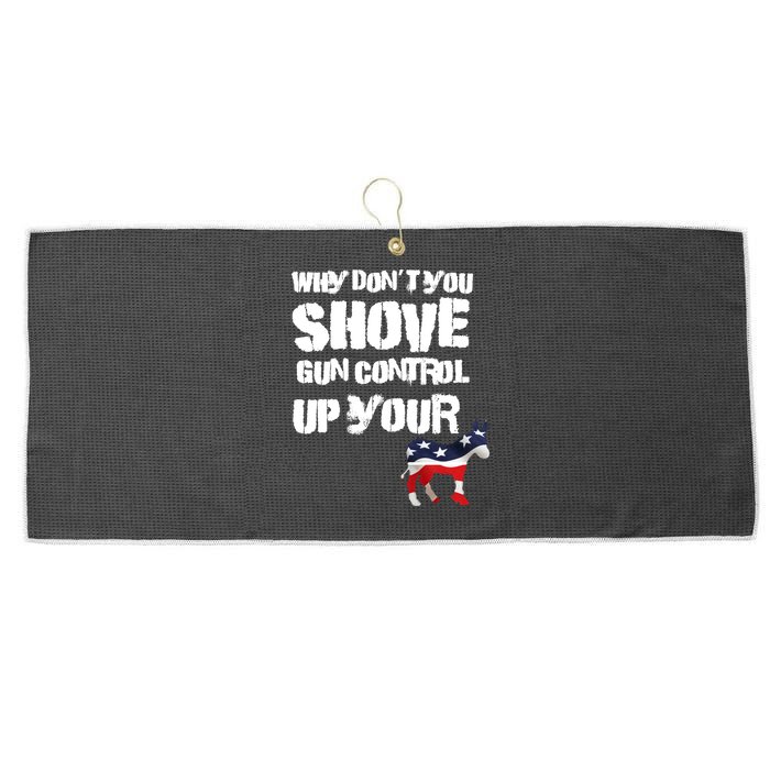 Why Don't You Shove Gun Control Up Your Large Microfiber Waffle Golf Towel