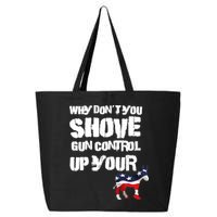 Why Don't You Shove Gun Control Up Your 25L Jumbo Tote