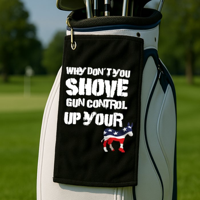 Why Don't You Shove Gun Control Up Your Golf Towel