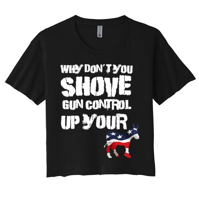 Why Don't You Shove Gun Control Up Your Crop Top