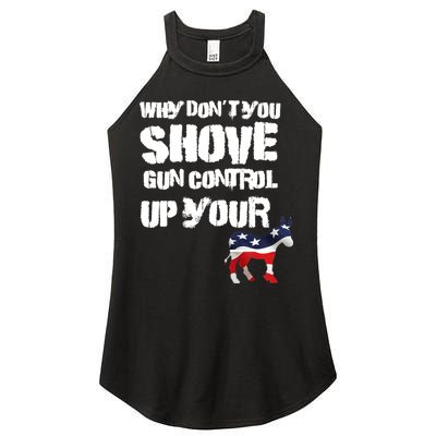 Why Don't You Shove Gun Control Up Your Women's Perfect Tri Rocker Tank