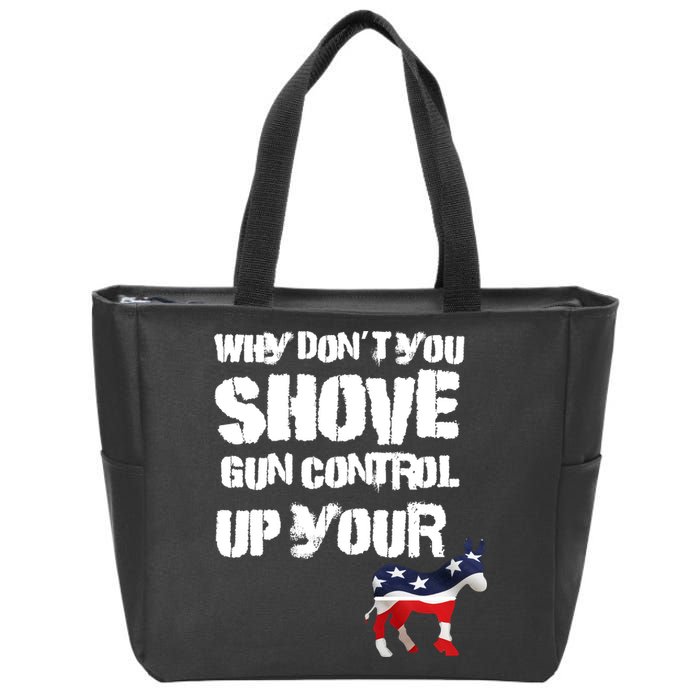 Why Don't You Shove Gun Control Up Your Zip Tote Bag