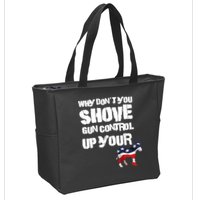 Why Don't You Shove Gun Control Up Your Zip Tote Bag
