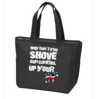 Why Don't You Shove Gun Control Up Your Zip Tote Bag