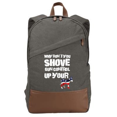 Why Don't You Shove Gun Control Up Your Cotton Canvas Backpack