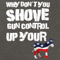 Why Don't You Shove Gun Control Up Your Cotton Canvas Backpack