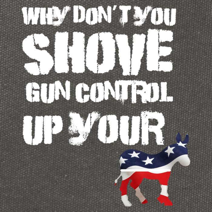 Why Don't You Shove Gun Control Up Your Cotton Canvas Backpack