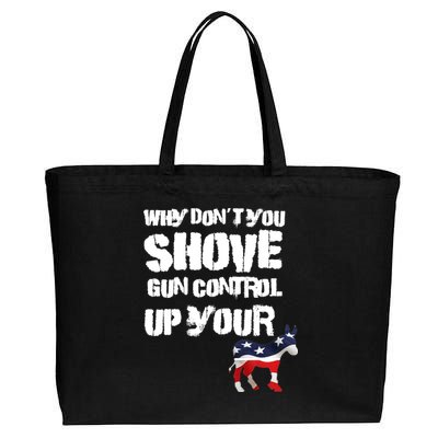 Why Don't You Shove Gun Control Up Your Cotton Canvas Jumbo Tote