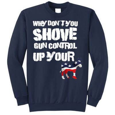 Why Don't You Shove Gun Control Up Your Sweatshirt