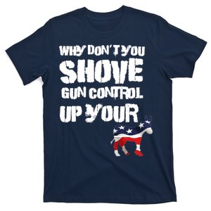 Why Don't You Shove Gun Control Up Your T-Shirt