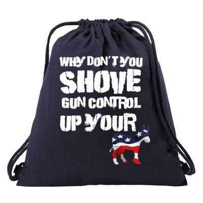 Why Don't You Shove Gun Control Up Your Drawstring Bag