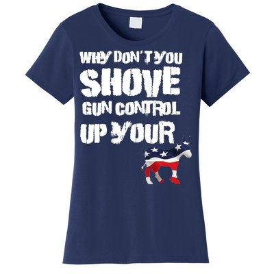 Why Don't You Shove Gun Control Up Your Women's T-Shirt