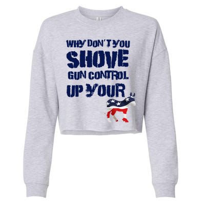 Why Don't You Shove Gun Control Up Your Cropped Pullover Crew