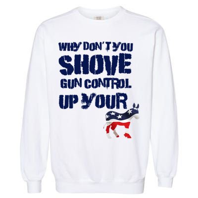 Why Don't You Shove Gun Control Up Your Garment-Dyed Sweatshirt