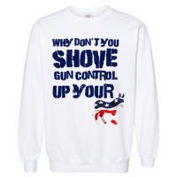 Why Don't You Shove Gun Control Up Your Garment-Dyed Sweatshirt