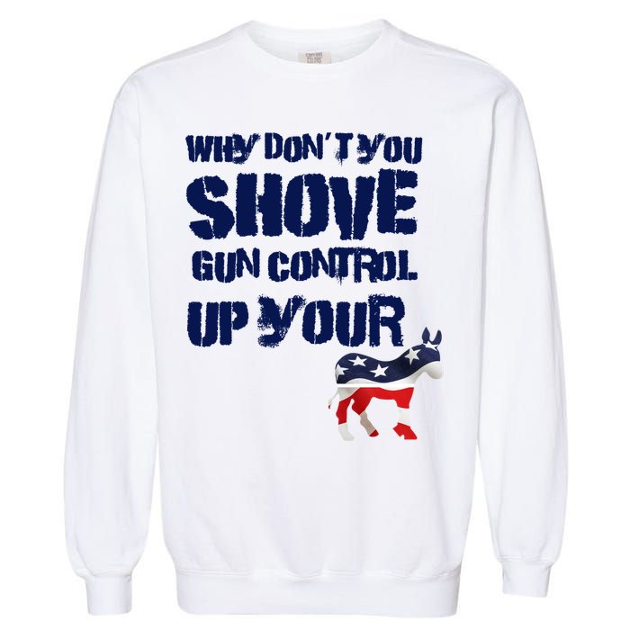 Why Don't You Shove Gun Control Up Your Garment-Dyed Sweatshirt