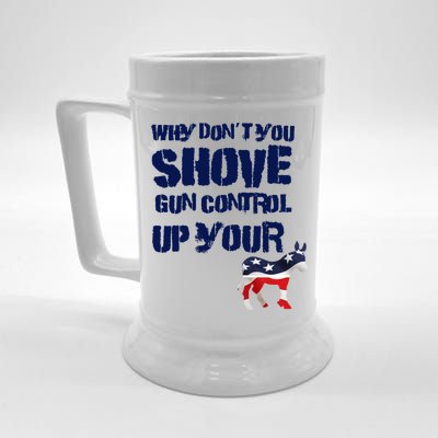 Why Don't You Shove Gun Control Up Your Beer Stein