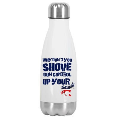 Why Don't You Shove Gun Control Up Your Stainless Steel Insulated Water Bottle