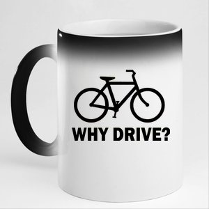 Why Drive? 11oz Black Color Changing Mug