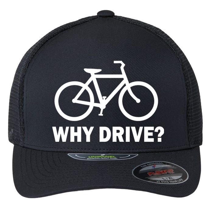 Why Drive? Flexfit Unipanel Trucker Cap