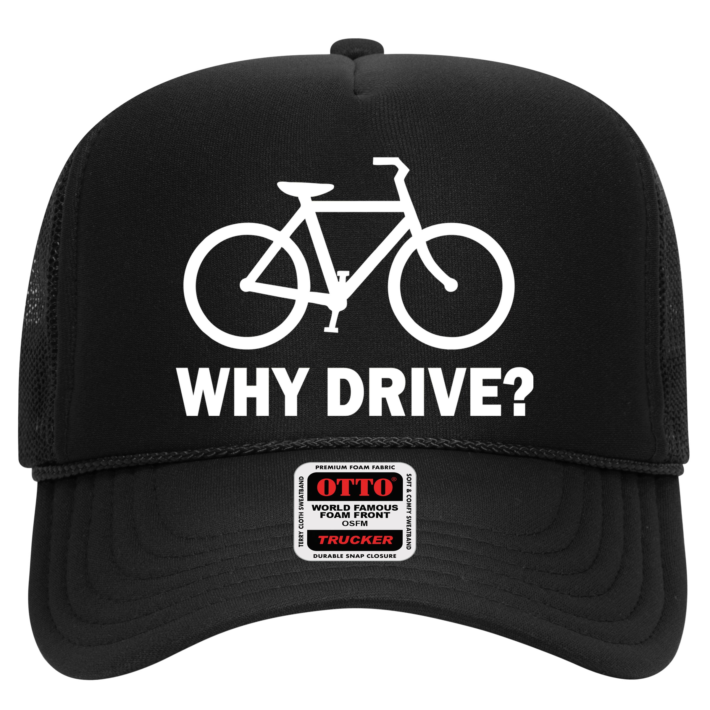 Why Drive? Hat