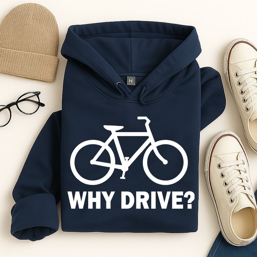 Why Drive? Hoodie