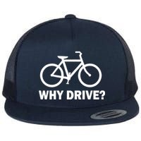 Why Drive? Flatbill Hat