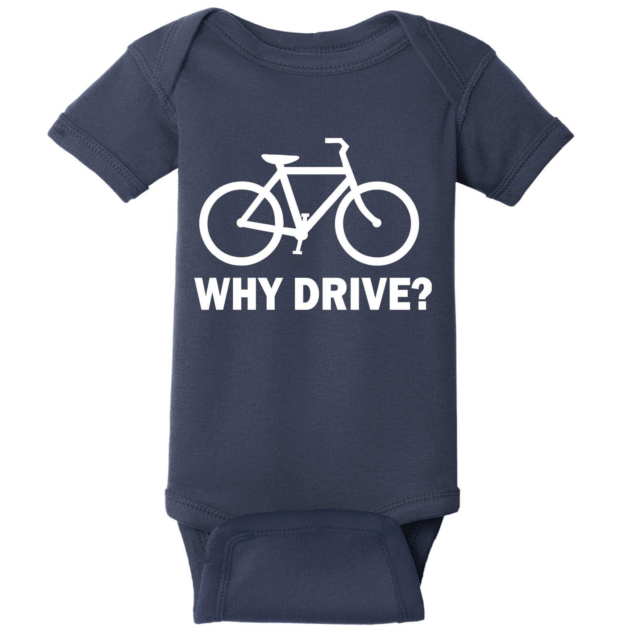 Why Drive? Baby Bodysuit