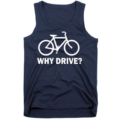 Why Drive? Tank Top