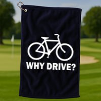 Why Drive? Golf Towel