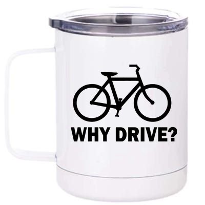 Why Drive? 12 oz Stainless Steel Tumbler Cup