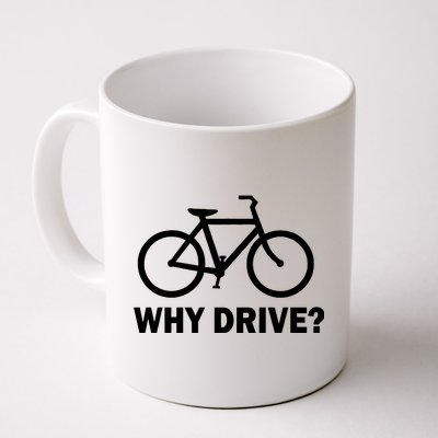 Why Drive? Coffee Mug