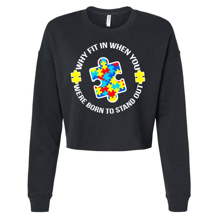 Why Fit In Autism Awareness Cropped Pullover Crew