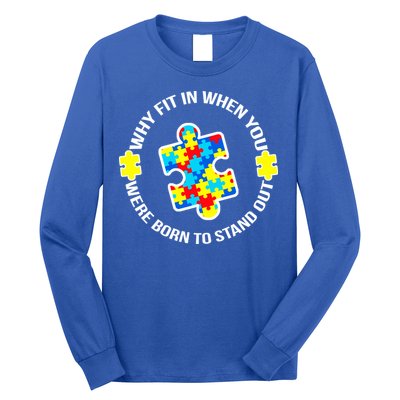 Why Fit In Autism Awareness Long Sleeve Shirt
