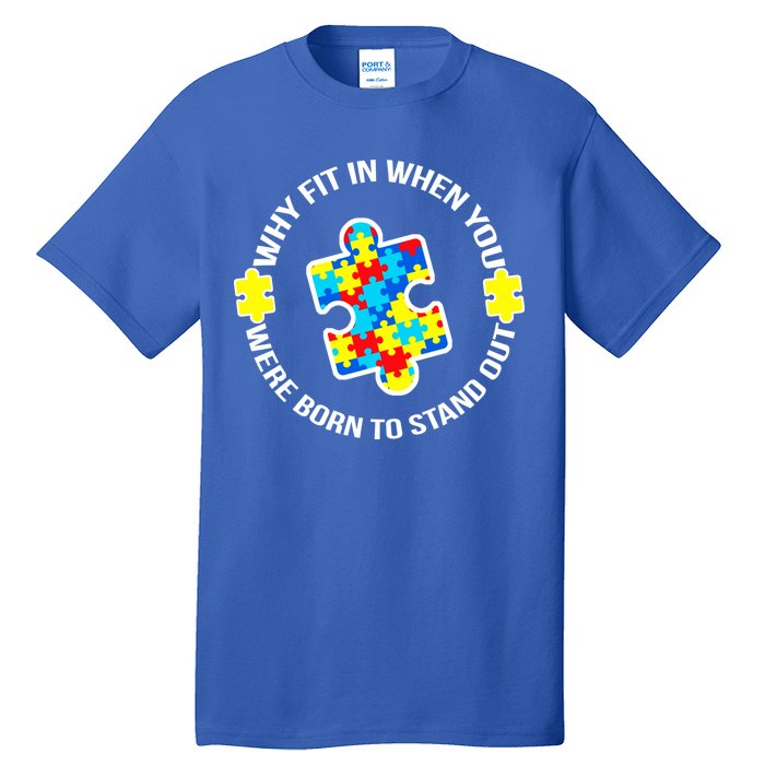 Why Fit In Autism Awareness Tall T-Shirt