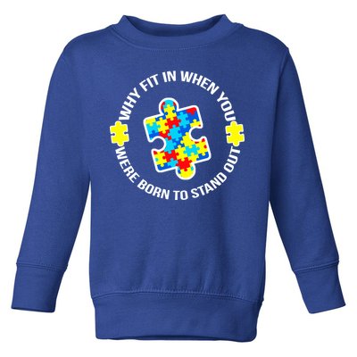 Why Fit In Autism Awareness Toddler Sweatshirt