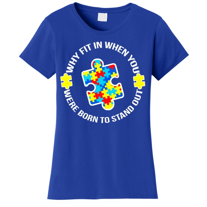 Why Fit In Autism Awareness Women's T-Shirt