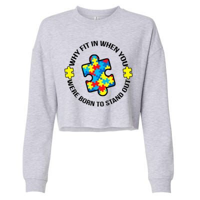 Why Fit In Autism Awareness Cropped Pullover Crew