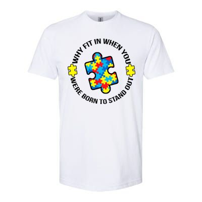 Why Fit In Autism Awareness Softstyle CVC T-Shirt