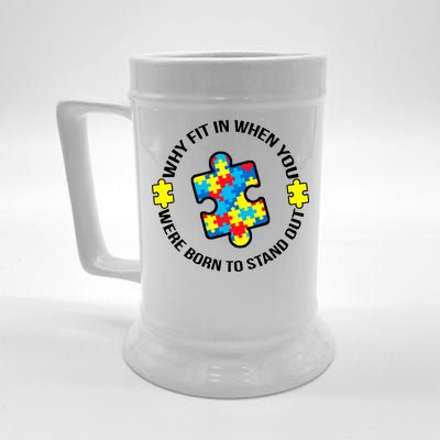 Why Fit In Autism Awareness Beer Stein