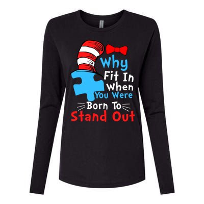 Why Fit In When You Were Born To Stand Out Autism Womens Cotton Relaxed Long Sleeve T-Shirt