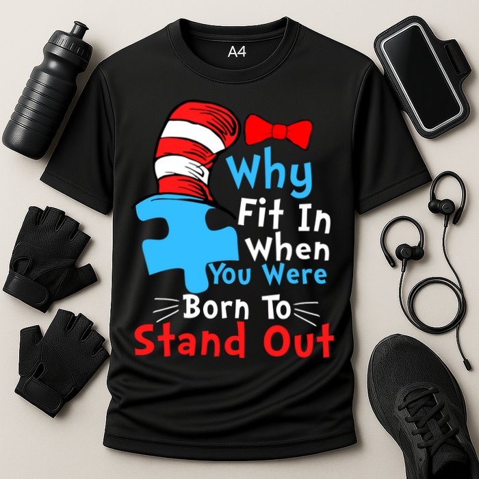 Why Fit In When You Were Born To Stand Out Autism Performance Shirt