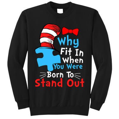 Why Fit In When You Were Born To Stand Out Autism Sweatshirt